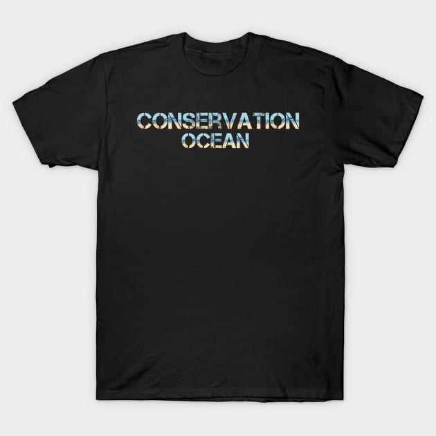 Ocean conservation t-shirt design T-Shirt by Coreoceanart